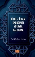 Nobel Bilgi ve İslam Ekonomisi Yoluyla Kalkınma - Fazıl Yozgat Nobel Bilimsel Eserler