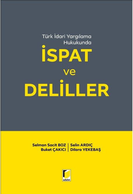 Adalet İspat ve Deliller - Selman Sacit Boz, Selin Ardıç, Buket Çakıcı, Dilara Yekebaş Adalet Yayınevi