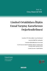 Seçkin Limited Ortaklıklara İlişkin Emsal Yargıtay Kararlarının Değerlendirilmesi - Oruç Hami Şener Seçkin Yayınları