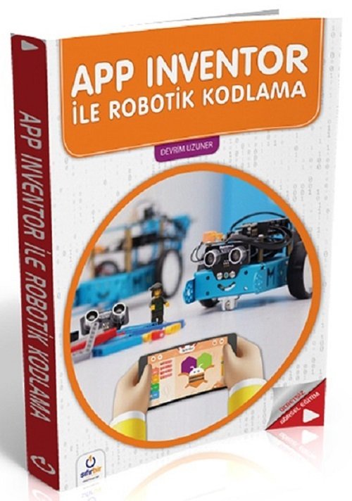 Sıfırbir App İnventor İle Robotik Kodlama - Devrim Uzuner Sıfırbir Yayınları