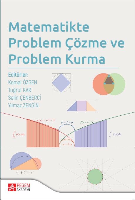 Pegem Matematikte Problem Çözme ve Problem Kurma - Kemal Özgen Pegem Akademik Yayınları