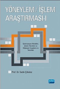 Nobel Yöneylem / İşlem Araştırması 1 - Sadık Çökelez Nobel Akademi Yayınları