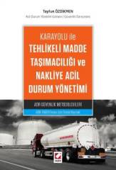 Seçkin Tehlikeli Madde Taşımacılığı ve Nakliye Acil Durum Yönetimi - Ferhat Tayfun Özdikmen Seçkin Yayınları