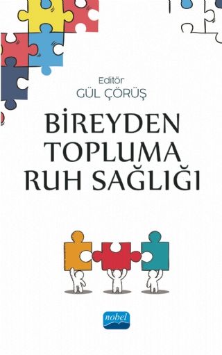 Nobel Bireyden Topluma Ruh Sağlığı - Gül Çörüş Nobel Akademi Yayınları