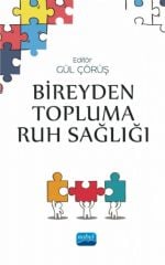 Nobel Bireyden Topluma Ruh Sağlığı - Gül Çörüş Nobel Akademi Yayınları