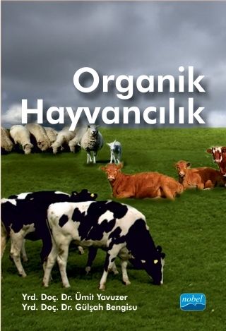 Nobel Organik Hayvancılık - Ümit Yavuzer, Gülşah Bengisu Nobel Akademi Yayınları