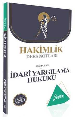 SÜPER FİYAT - Yetki 2020 Hakimlik İdari Yargılama Hukuku Ders Notları - Özal Duran Yetki Yayıncılık