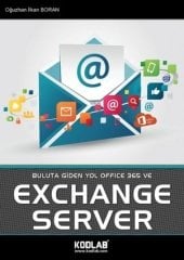 Kodlab Buluta Giden Yol Office 365 ve Exchange Server - O. İlkan Boran Kodlab Yayınları