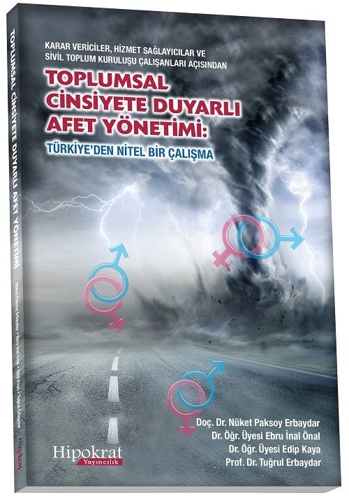 Hipokrat Toplumsal Cinsiyete Duyarlı Afet Yönetimi - Nüket Paksoy Erbaydar Hipokrat Yayınları