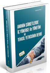 Adalet Anonim Şirketlerde İç Yönerge ile Yönetim ve Temsil Yetkisinin Devri 2. Baskı - Himmet Koç Adalet Yayınevi