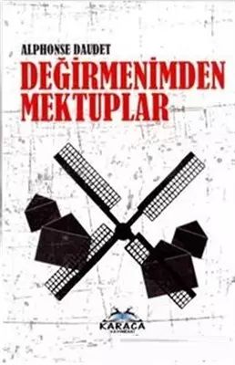 Değirmenimden Mektuplar - Alphonse Daudet Karaca Yayınları