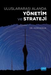 Nobel Uluslararası Alanda Yönetim ve Strateji - Hızır Konuk Nobel Akademi Yayınları