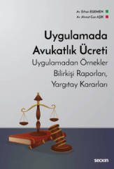 Seçkin Uygulamada Avukatlık Ücreti - Erhan Egemen, Ahmet Can Aşık Seçkin Yayınları