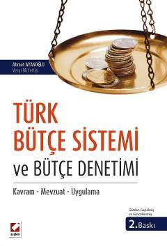 Seçkin Türk Bütçe Sistemi ve Bütçe Denetimi - Ahmet Ayanoğlu Seçkin Yayınları