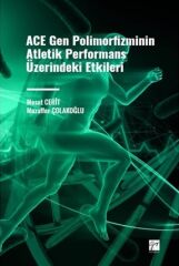 Gazi Kitabevi ACE Gen Polimofizminin Atletik Performans Üzerindeki Etkileri - Mesut Cerit Gazi Kitabevi