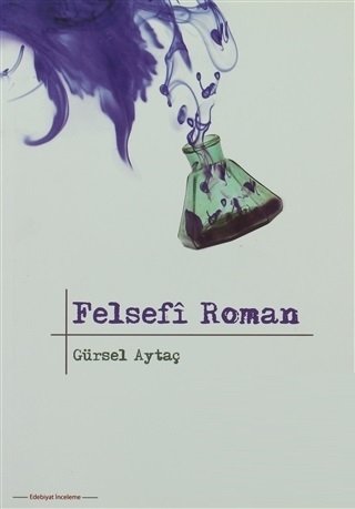 Phoenix Felsefi Roman - Gürsel Aytaç Phoenix Yayınları