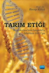 Nobel Tarım Etiği - Demokritos’tan Leopold’a, Islahtan GDO’ya - Recep Külcü Nobel Akademi Yayınları