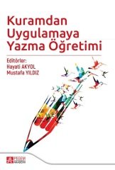 Pegem Kuramdan Uygulamaya Yazma Öğretimi Hayati Akyol, Mustafa Yıldız Pegem Akademi Yayınları