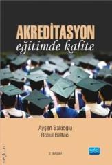 Nobel Akreditasyon Eğitiminde Kalite - Resul Baltacı, Ayşen Bakioğlu Nobel Akademi Yayınları