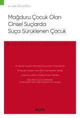 Seçkin Mağduru Çocuk Olan Cinsel Suçlarda Suça Sürüklenen Çocuk - İpek Ağcaoğlu Seçkin Yayınları