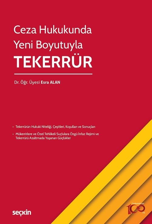 Seçkin Ceza Hukukunda Yeni Boyutuyla Tekerrür - Esra Alan Seçkin Yayınları