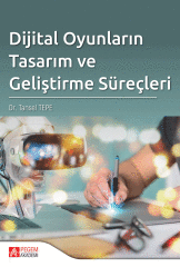 Pegem Dijital Oyunların Tasarım ve Geliştirme Süreçleri - Tansel Tepe Pegem Akademik Yayınları