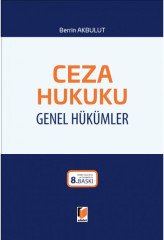 Adalet Ceza Hukuku Genel Hükümler 8. Baskı - Berrin Akbulut Adalet Yayınevi