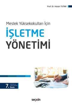 Seçkin Meslek Yüksekokulları İçin İşletme Yönetimi 2. Baskı - Hasan Tutar Seçkin Yayınları