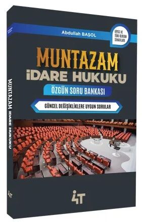 4T Yayınları MUNTAZAM İdare Hukuku Özgün Soru Bankası - Abdullah Başol 4T Yayınları