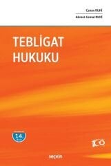 Seçkin Tebligat Hukuku 14. Baskı - Ahmet Cemal Ruhi, Canan Ruhi Seçkin Yayınları