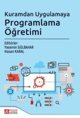 Pegem Kuramdan Uygulamaya Programlama Öğretimi Yasemin Gülbahar, Hasan Karal Pegem Akademi Yayınları