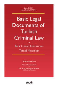 Seçkin Basic Legal Documents of Turkish Criminal Law - Buğra Erdem, Nimet Mediha Işıtman Seçkin Yayınları