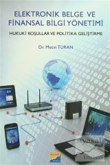 Siyasal Kitabevi Elektronik Belge ve Finansal Bilgi Yönetimi - Metin Turan Siyasal Kitabevi Yayınları