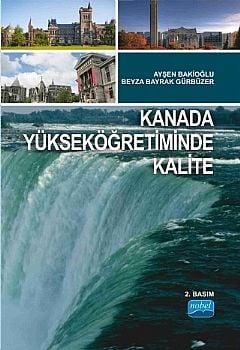 Nobel Kanada Yükseköğretiminde Kalite - Ayşen Bakioğlu, Beyza Bayrak Gürbüzer Nobel Akademi Yayınları