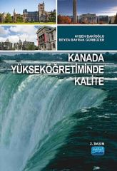 Nobel Kanada Yükseköğretiminde Kalite - Ayşen Bakioğlu, Beyza Bayrak Gürbüzer Nobel Akademi Yayınları