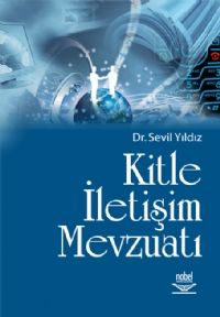 Nobel Kitle İletişim Mevzuatı - Sevil Yıldız Nobel Akademi Yayınları