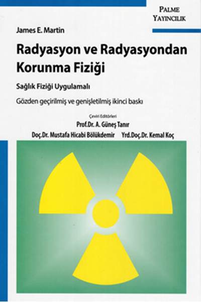 Palme Radyasyon ve Radyasyondan Korunma Fiziği - Mustafa Hicabi Bölükdemir Palme Akademik Yayınları