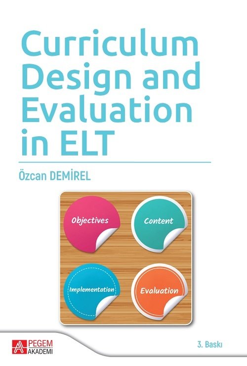 Pegem Curriculum Design And Evaluation in ELT Özcan Demirel Pegem Akademi Yayınları