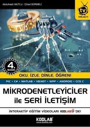 Kodlab Mikrodenetleyiciler ile Seri İletişim 4. Baskı - Abdulkadir Mutlu Kodlab Yayınları