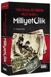 Yargı Türk Siyasal Kültüründe Millet Algısı ve Milliyetçilik - Y. Furkan Şen Yargı Kültür Yayınları