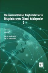 Gazi Kitabevi Uluslararası Bilimsel Araştırmalar Serisi Disiplinlerarası Güncel Yaklaşımlar-2 - Salih Yıldız Gazi Kitabevi