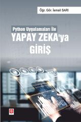 Ekin Python Uygulamaları ile Yapay Zekaya Giriş - İsmail Sarı Ekin Yayınları