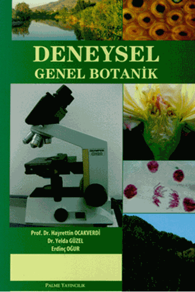 Palme Deneysel Genel Botanik - Hayrettin Ocakverdi, Yelda Güzel, Erdinç Oğur Palme Akademik Yayınları