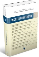 Adalet Mecelle Üzerine Etütler I - Ahmet Akman, Mustafa Ünal Adalet Yayınevi