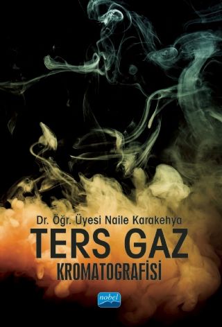 Nobel Ters Gaz Kromatografisi - Naile Karakehya Nobel Akademi Yayınları