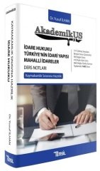 Temsil AkademikUS Kaymakamlık İdare Hukuku-Türkiye’nin İdari Yapısı-Mahalli İdareler Ders Notları - Yusuf İlhan Temsil Kitap Yayınları