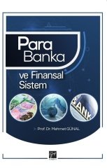 Gazi Kitabevi Para Banka ve Finansal Sistem - Mehmet Günal Gazi Kitabevi