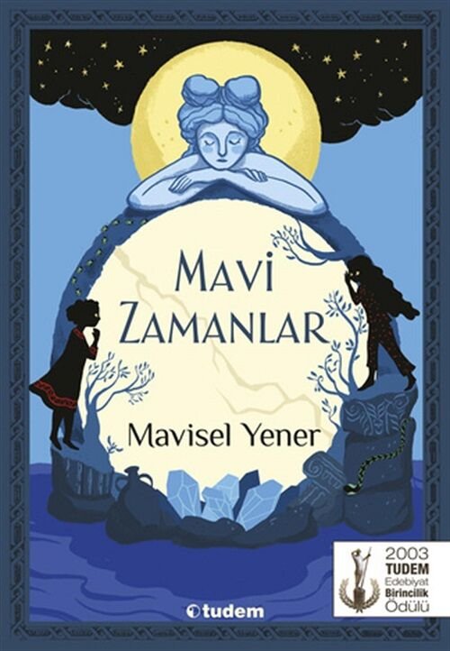 Mavi Zamanlar - Mavisel Yener Tudem Yayınları