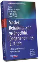 Hipokrat Mesleki Rehabilitasyon ve Engellilik Değerlendirmesi El Kitabı - Mine Uyanık, Gözde Önal, Zeynep Kolit Hipokrat Kitabevi