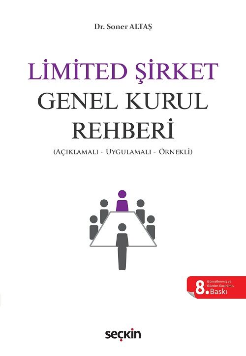 Seçkin Limited Şirket Genel Kurul Rehberi 8. Baskı - Soner Altaş Seçkin Yayınları